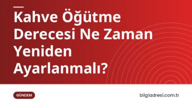 Kahve Öğütme Derecesi Ne Zaman Yeniden Ayarlanmalı?