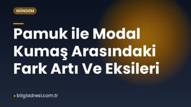 Pamuk ile Modal Kumaş Arasındaki Fark Artı Ve Eksileri