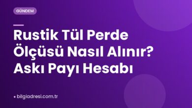 Rustik Tül Perde Ölçüsü Nasıl Alınır? Askı Payı Hesabı